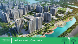 Thông Tin Tổng Quan Dự Án Vinhomes Grand Park