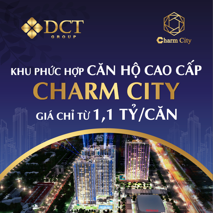 ĐẦU TƯ CĂN HỘ CAO CẤP CHARM CITY ĐỂ ĐÓN ĐẦU TIỀM NĂNG TĂNG GIÁ KHI DĨ AN LÊN THÀNH PHỐ